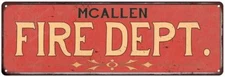 MCALLEN FIRE DEPT. Home Decor Metal Sign Police Gift 106180013178