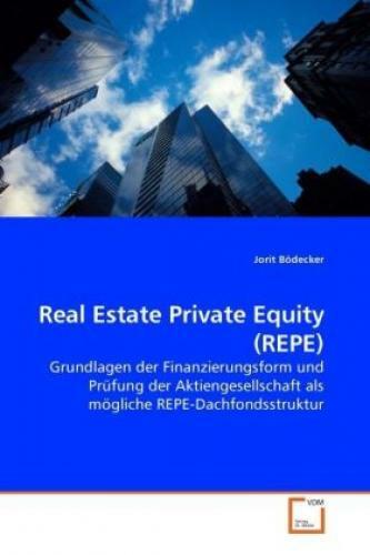 Thumbnail - Real Estate Private Equity (repe) Grundlagen Der Finanzierungsform Und