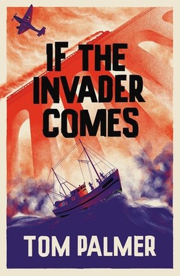 If the Invader Comes by Tom Palmer Paperback Book