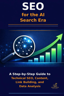 SEO for the AI Search Era: A Step-by-Step Guide to Technical SEO, Content, Link