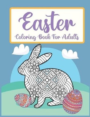Easter Coloring Book For Adults: A Fun Coloring Gift Book with a Collection of 4