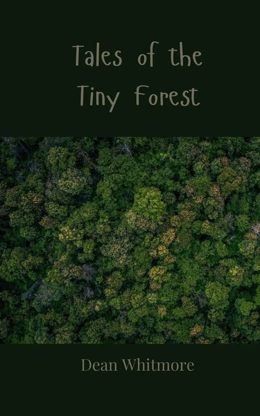 Tales Of The Tiny Forest Dean Whitmore Taschenbuch Englisch 2025-image