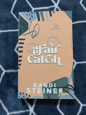 Fair Catch: Special Edition Paperback by Kandi Steiner