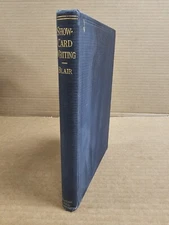 PRINCIPLES AND PRACTICE OF SHOW-CARD WRITING Lawrence E. Blair 1922 1st Ed 