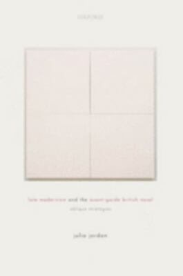 Late Modernism and the Avant-Garde British Novel : Oblique Strategies, Hardco...