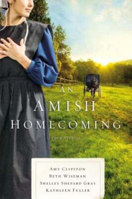 An Amish Homecoming: Four Stories by Amy Clipston: Used