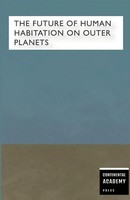 The Future Of Human Habitation On Outer Planets Continental Academy Press Buch