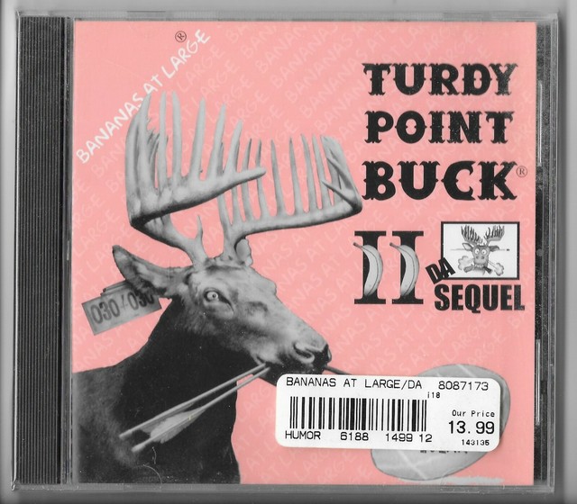 Da Turdy Point Buck 2 Da Sequel by Bananas at Large (CD, 1996) for