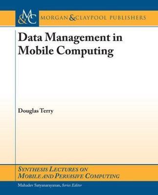Replicated Data Management for Mobile Computing by Terry, Douglas