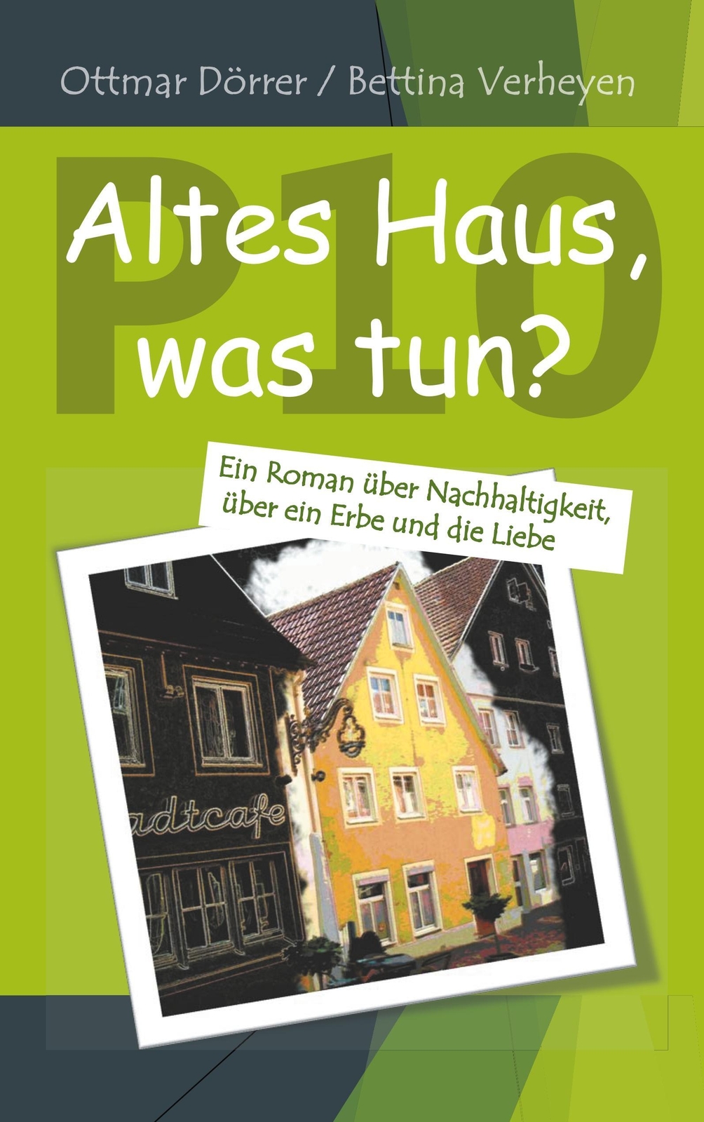 Thumbnail - Ottmar Dörrer (u. A.) | P 10 - Altes Haus, Was Tun? | Taschenbuch |