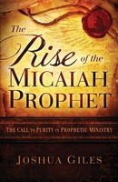 Joshua Giles | The Rise Of The Micaiah Prophet | Taschenbuch | Englisch (2020)