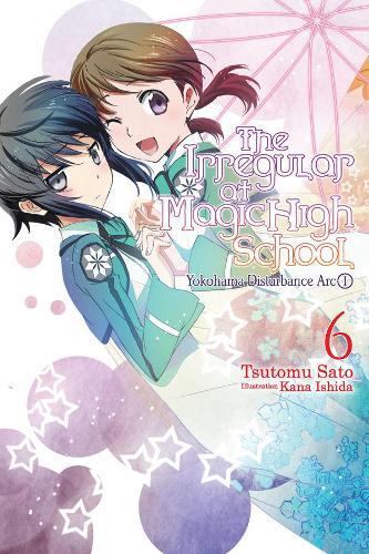 Tsutomu Satou The Irregular At Magic High School, Vol. 6 (light No