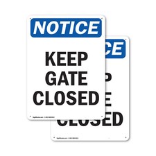  2 Pack Keep Gate Closed OSHA Notice Sign Decal Metal Plastic