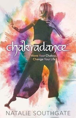Chakradance: Rhythm For Your Soul: Move Your Chakras, Change Buch Hay House UK