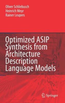 Optimized ASIP Synthesis from Architecture Description Language Models, Hardc...