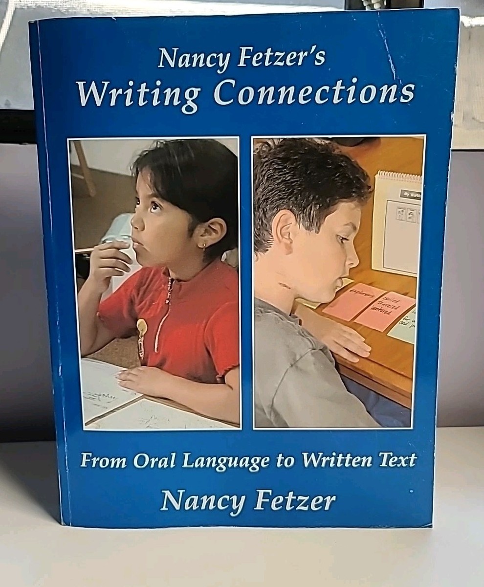 NANCY FETZER'S Writing Connections From Oral Language To Written