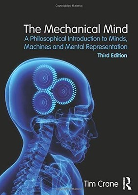 THE MECHANICAL MIND By Tim Crane *Excellent Condition*