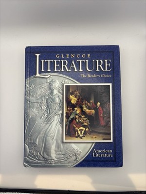Glencoe Literature 2002 Course American Literature : The Reader's Choice