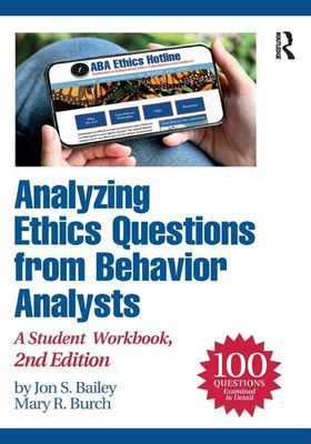 Analyzing Ethics Questions from Behavior Analys, Bailey, Bailey, Bur PB..