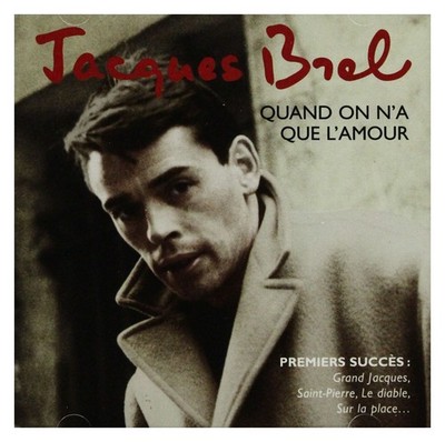 Jacques Brel Quand on N a Que l Amour (Best (CD)