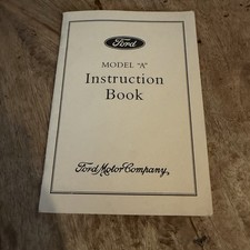 Ford Model A Instruction Book 1928- Ford Motor Company -reprint 1987 Ford Model A Instruction Book 1928- Ford Motor Company -reprint 1987