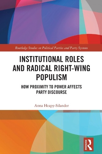 Institutional Roles and Radical Right-Wing Populism by Anna H... - 9781032851051