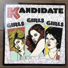 Kandidate Girls Girls Girls 7" Vinyl RAK295 VG/VG Play Tested