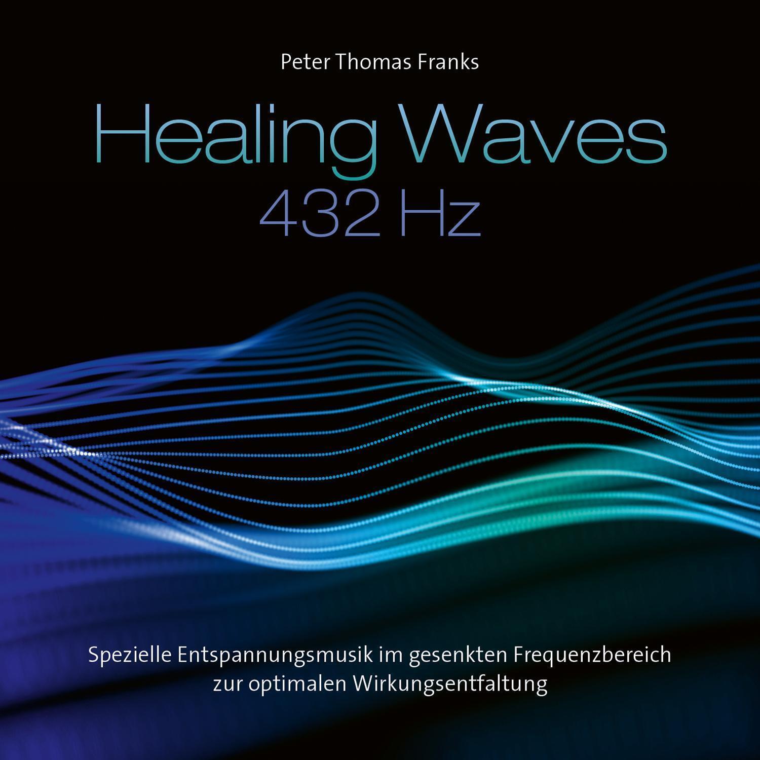 Thumbnail - Heaing Waves / Heilende Wellen 432 Hz Peter Thomas Franks - Hörbuch