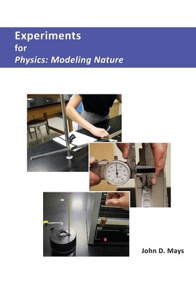 Experiments For Physics: Modeling Nature