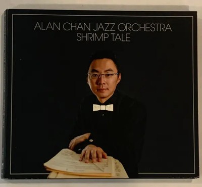 CD Alan Chan Jazz Orchestra Shrimp Tale DIGIPAK Crown Heights Audio Network