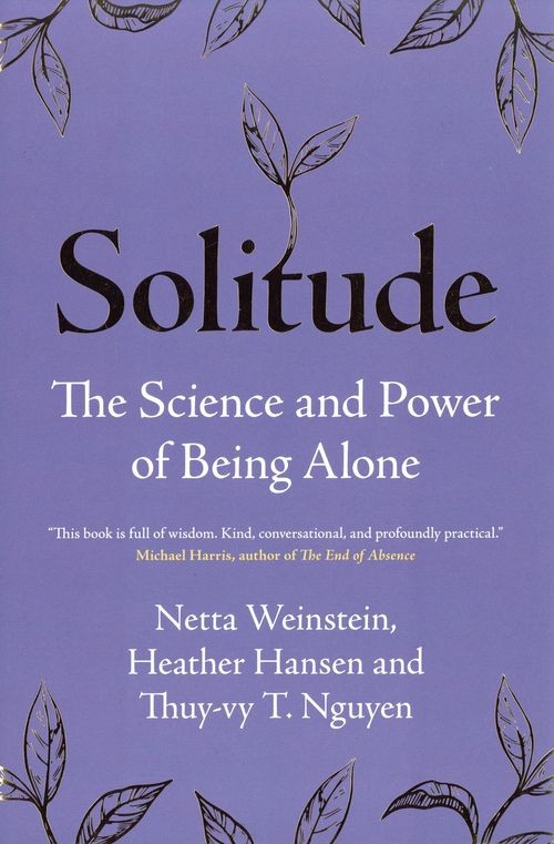 Solitude: The Science and Power of Being Alone, Weinstein, Hansen, Nguyen*. - Image 2