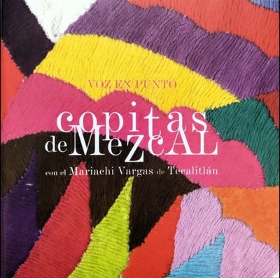 Copitas De Mezcal by Von En Punto & Mariachi Vargas De Tecalitlan (CD 2006)