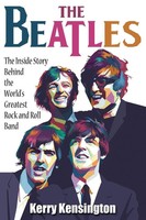Kerry Kensington | The Beatles! The Inside Story Behind The World's Greatest...