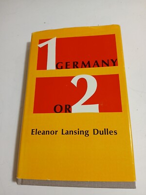 1 Germany or 2, Eleanor Lansing Dulles, Hoover Institution, 1970. Very Good, HC.