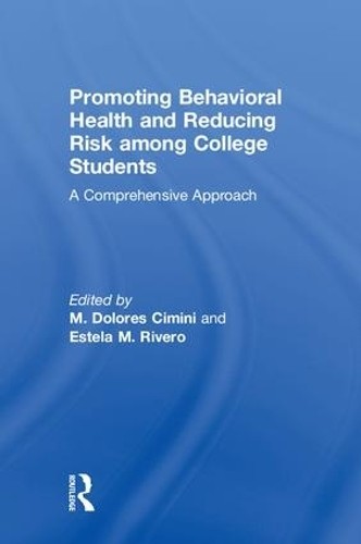 Promoting Behavioral Health and Reducing Risk among College S... - 9781138039476