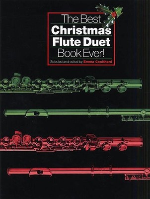 The Best Christmas Flute Duet Book Ever! Book [Softcover] Flute Duo Wise Publica