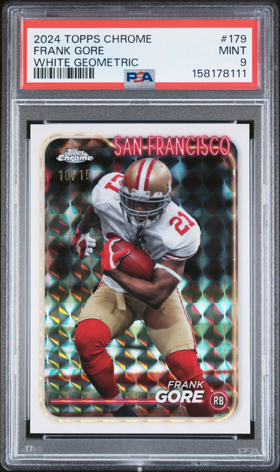 2024 TOPPS CHROME WHITE GEOMETRIC #179 FRANK GORE 10/15 PSA 9