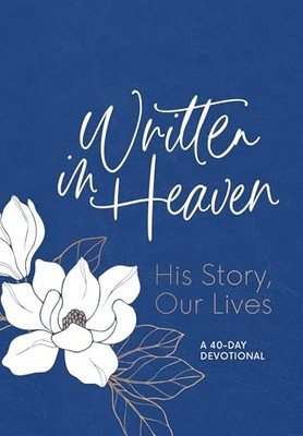 Written in Heaven His Story Ou - VERY GOOD
