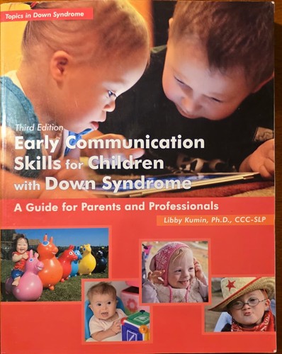 Early Communication Skills for Children With Down Syndrome: A Guide for Parents 
