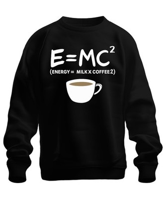 E=MC² Kaffee Formel Nerd Physik Spruch Morgenkaffee Albert Einstein Unisex Sweat