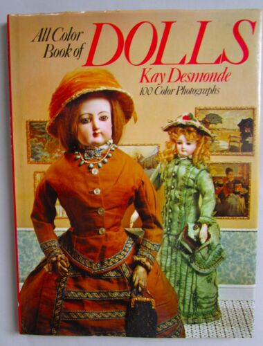 ALL COLOR BOOK OF DOLLS - KAY DESMONDE - 100 COLOR PHOTOS!! - HC - DJ  - Picture 1 of 8