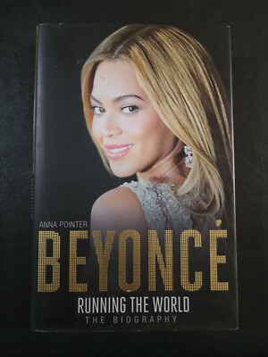 Beyonce Running the World The Biography by Anna Pointer - Hardcover
