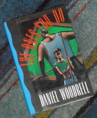 NEW Signed THE ONES YOU DO Daniel Woodrell 1992 1st First Edition #3 St Bruno