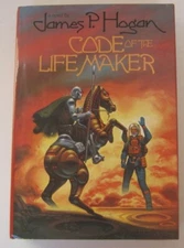 Code of the Lifemaker James P. Hogan (HC) Del Rey (First Edition)