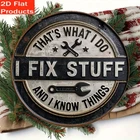 I Fix Things I Know Things Vintage Humorous Tin Metal Signs Home Décor 8x8