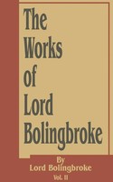 The Works Of Lord Bolingbroke Lord Bolingbroke Taschenbuch Englisch 2001