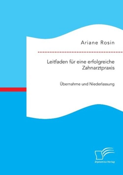 Thumbnail - Ariane Rosin | Leitfaden Für Eine Erfolgreiche Zahnarztpraxis: