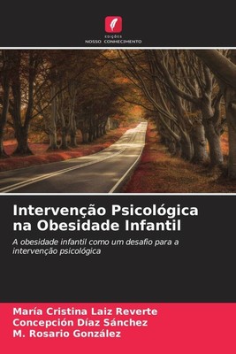 María Cristina Laiz Reverte (u. a.) | Intervenção Psicológica na Obesidade...