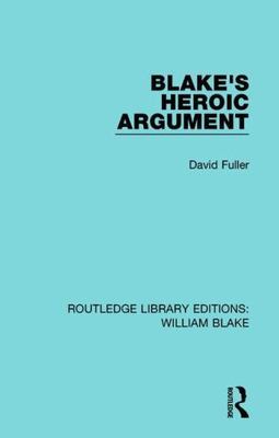 Blake's Heroic Argument, Paperback by Fuller, David, Brand New, Free shipping...