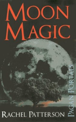 Pagan Portals - Moon Magic by Patterson  New 9781782792819 Fast Free Shipping..